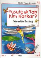 Sevgi Yumağı Dizisi 9 Yusufçuktan Kim Korkar