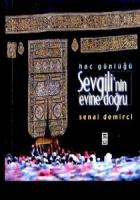 Sevgili’nin Evine DoğruHac Günlüğü