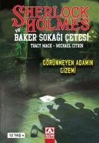 Sherlock Holmes ve Baker Sokağı Çetesi Görünmeyen Adamın Gizemi