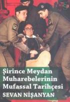 Şirince Meydan Muharebelerinin Mufassal Tarihçesi