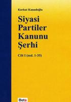 Siyasi Partiler Kanunu Şerhi Cilt 1 (md. 1- 35)