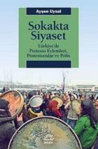 Sokakta Siyaset-Türkiyede Protesto Eylemleri Protestocular Ve Polis