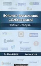 Sorunlu Bankaların Çözümlenmesi Türkiye Deneyimi