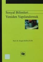 Sosyal Bilimleri Yeniden Yapılandırmak