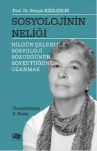 Sosyolojinin Neliği Nilgün Çelebi ile Sosyoloji Sözcüğünün Soykütüğüne Uzanmak