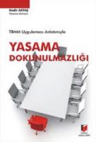 TBMM Uygulaması Anlatımıyla Yasama Dokunulmazlığı