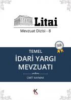 Temel İdari Yargı Mevzuatı - Litai Mevzuat Dizisi-8