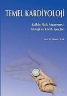 Temel Kardiyoloji Kalbin Fizik Muayenesi: Tekniği ve Klinik İpuçları