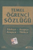 Temel Öğrenci Sözlüğü Türkçe-Arapça Arapça-Türkçe