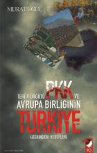 Terör Örgütü PKK ve Avrupa Birliğinin Türkiye Üzerindeki Hedefleri