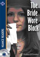 The Bride Wore Black + CD (Nuance Readers Level - 2)