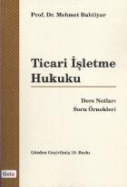 Ticari İşletme Hukuku (Ders Notları Soru Örnekleri)