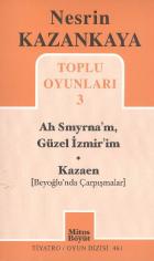 Toplu Oyunları 3 - Ah Smyrna’m, Güzel İzmir’im - Kazaen (Beyoğlunda Çarpışmalar)