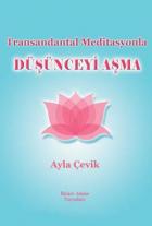 Transandantal Meditasyonla Düşünceyi Aşma