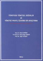 Türkiyede Yönetsel Değerler ve Yönetici Profili Üzerine Bir Araştırma