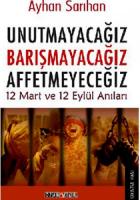 Unutmayacağız, Barışmayacağız, Affetmeyeceğiz