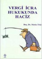 Vergi İcra Hukukunda Haciz