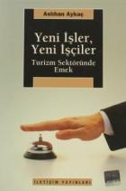 Yeni İşler, Yeni İşçiler