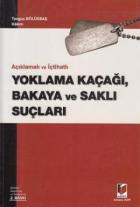 Yoklama Kaçağı, Bakaya ve Saklı Suçları