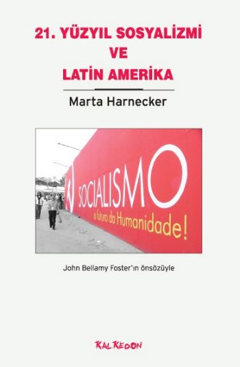 Yirmi Birinci Yüzyıl Sosyalizmi ve Latin Amerika %17 indirimli Marta H