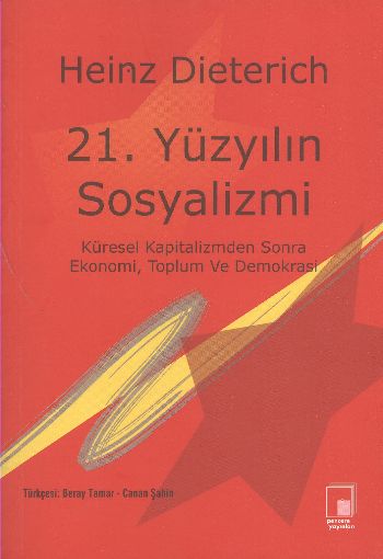 21. Yüzyılın Sosyalizmi (Küresel Kapitalizmden Sonra Ekonomi,Toplum ve