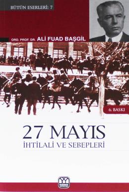 27 Mayıs İhtilali ve Sebepleri