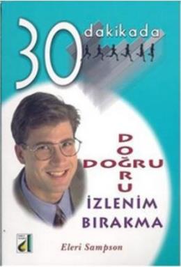 30 Dakikada Doğru İzlenim Bırakma