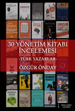 30 Yönetim Kitabı İncelemesi-Türk Yazarlar Özgür Önday
