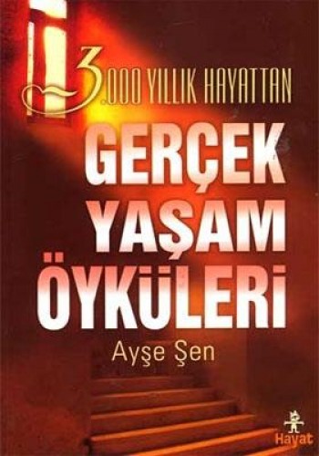 3000 Yıllık Hayattan Gerçek Yaşam Öyküleri