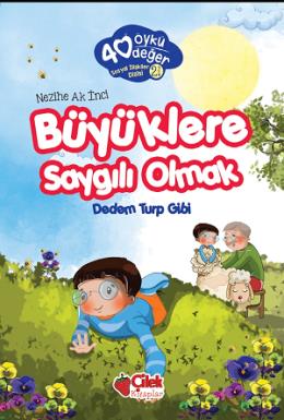 40 Öykü 40 Değer-Büyüklere Saygılı Olmak Dedem Turp Gibi