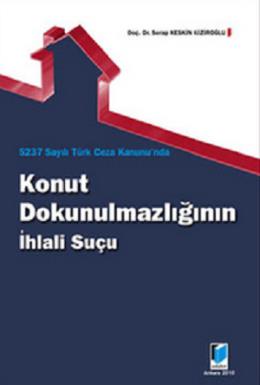 5237 Sayılı Türk Ceza Kanununda Konu Dokunulmazlığının İhlali Suçu