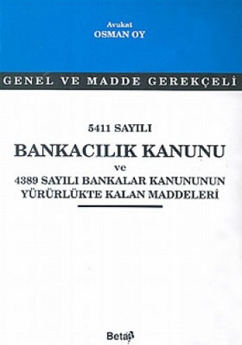 5411 Sayılı Bankacılık Kanunu ve 4389 Sayılı Bankalar Kanununun Yürürlükte Kalan Maddeleri