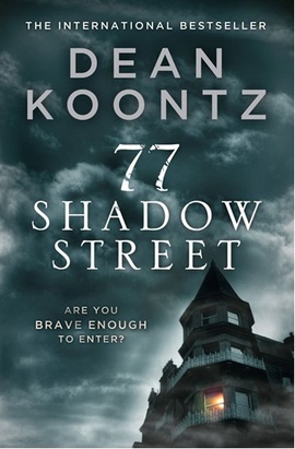 77 Shadow Street Dean R. Koontz 77 Shadow Street Dean R. Koontz
