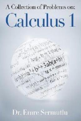 A Collection of Problems on: Calculus 1