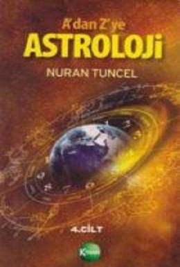 A’dan Z’ye Astroloji 4. Kitap