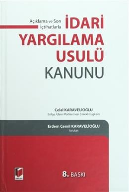 Açıklama ve Son İçtihatlarla İdari Yargılama Usulü Kanunu