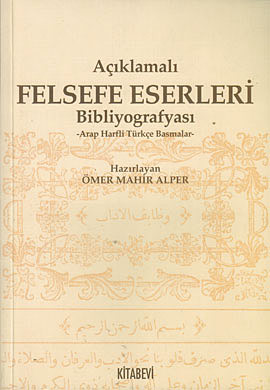 Açıklamalı Felsefe Eserleri Bibliyografyası -Arap Harfli Türkçe Basmal