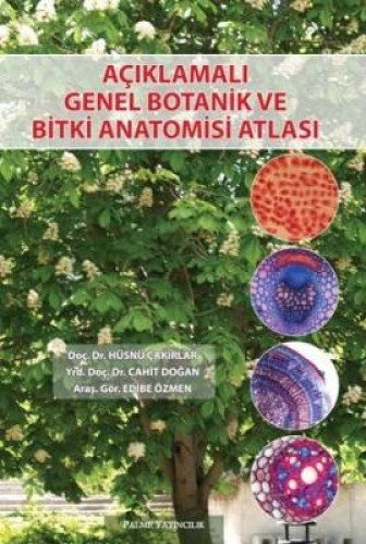 Açıklamalı Genel Botanik ve Bitki Anatomisi Atlası