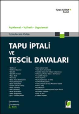 Açıklamalı - İçtihatlı - Uygulamalı Konularına Göre Tapu İptali ve Tescil Davaları