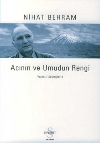 Acının ve Umudun Rengi / Yazılar-Söyleşiler 2