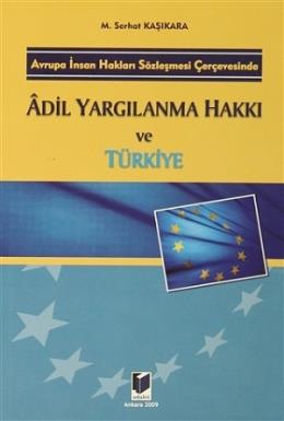 Adil Yargılanma Hakkı ve Türkiye