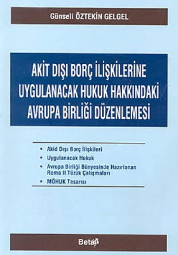 Akit Dışı Borç İlişkilerine Uygulanacak Hukuk Hakkındaki Avrupa Birliği Düzenlemesi