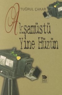 Akşamüstü Yine Hüzün