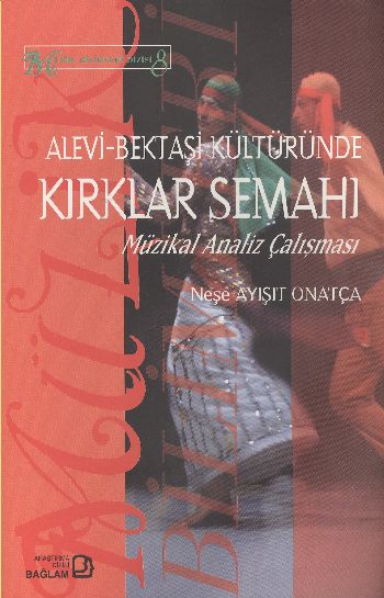 Alevi - Bektaşi Kültüründe Kırklar Semahı