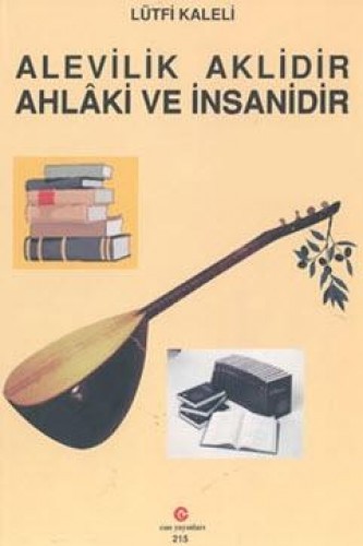 Alevilik Aklidir Ahlaki ve İnsanidir