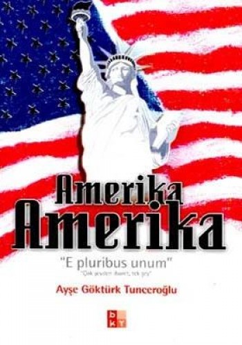 Amerika Amerika E Pluribus Unum Çok Şeyden İbaret, Tek Şey