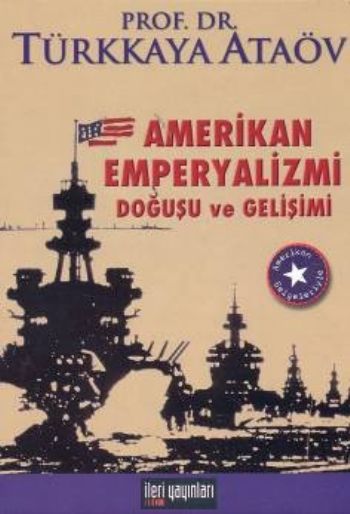 Amerikan Emperyalizmi Doğuşu ve Gelişimi