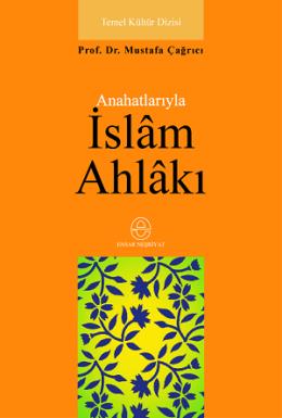 Anahatlarıyla İslam Ahlakı