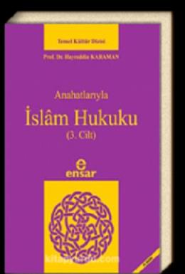 Anahatlarıyla İslam Hukuku (3. Cilt)