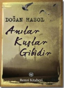 Anılar Kuşlar Gibidir